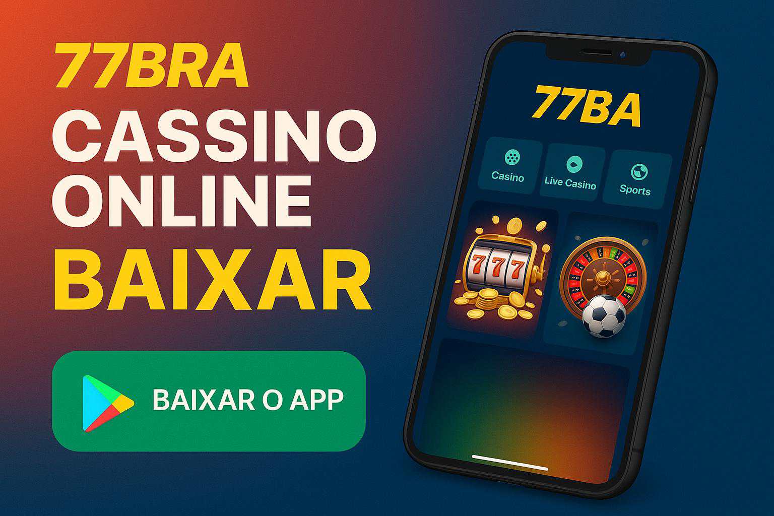 Baixar o 77BRA Cassino App